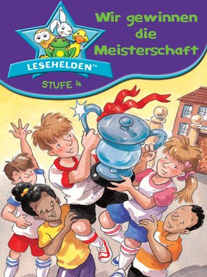 cover image of Lesehelden Stufe 4: Wir gewinnen die Meisterschaft